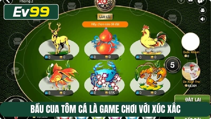 Bầu cua tôm cá là game chơi với xúc xắc
