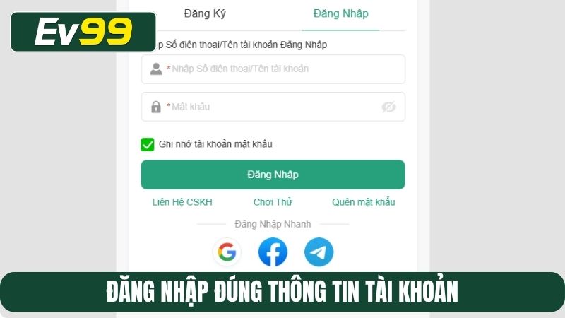 Đăng nhập đúng thông tin tài khoản
