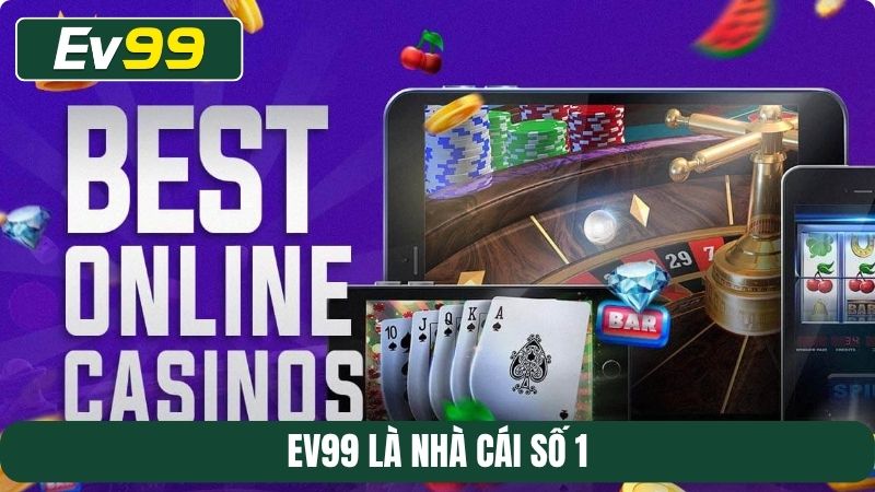 EV99 là nhà cái số 1