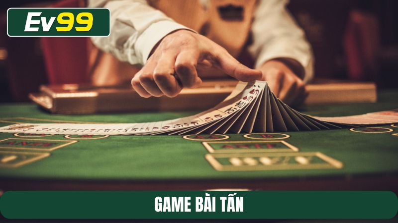 Game bài Tấn