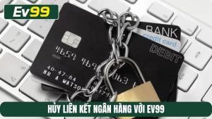 Hủy liên kết ngân hàng với EV99