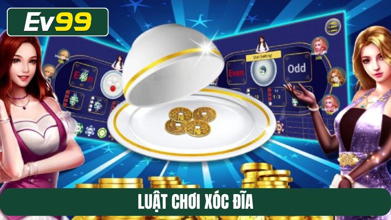 Luật chơi Xóc đĩa