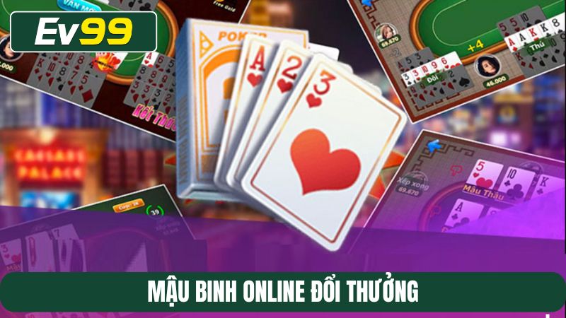 Mậu Binh online đổi thưởng
