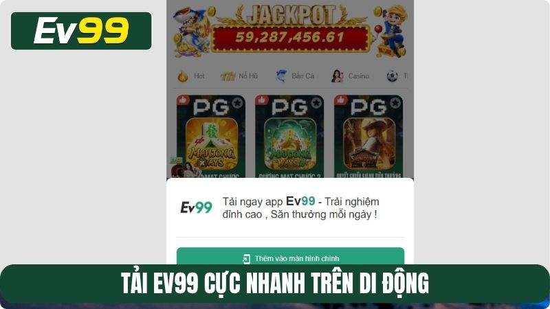 Tải app EV99 cực nhanh trên di động