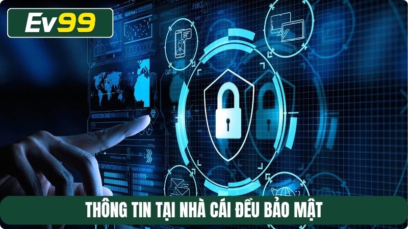 Thông tin tại nhà cái đều bảo mật