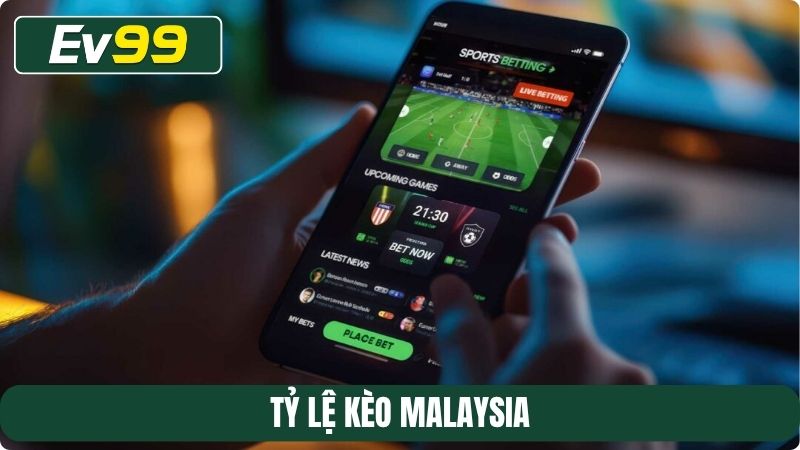 Tỷ lệ kèo Malaysia