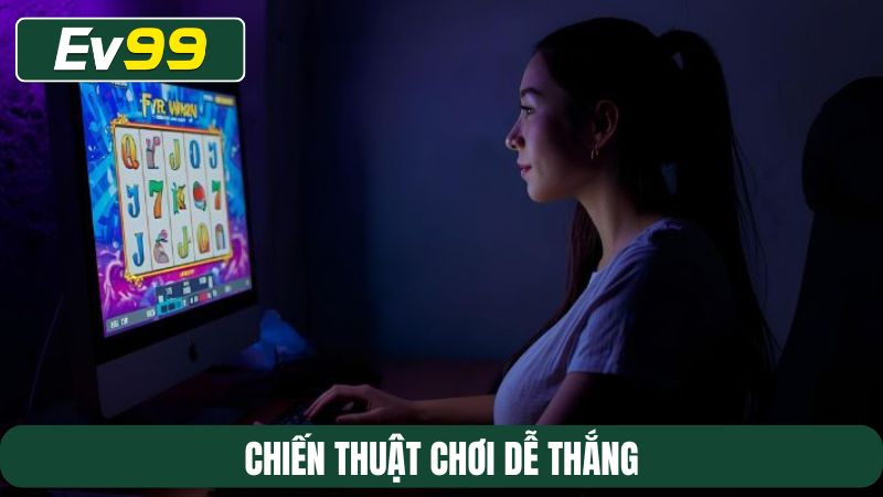 Chiến thuật chơi dễ thắng