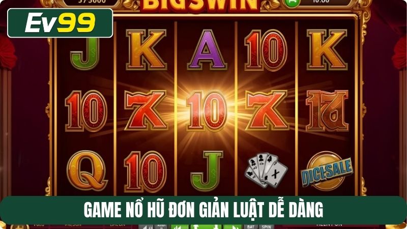 Game nổ hũ đơn giản luật dễ dàng