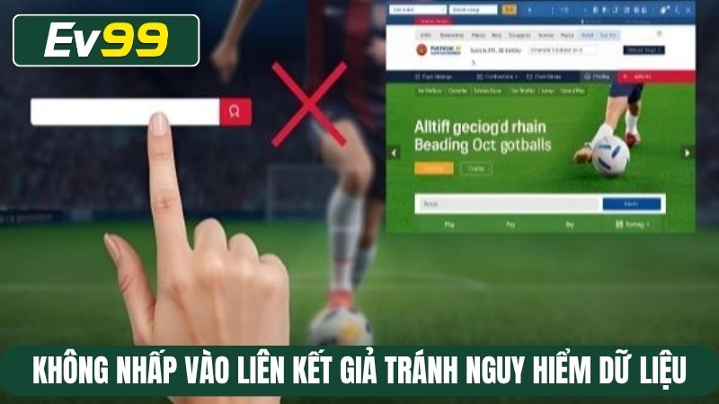 Không nhấp vào liên kết giả tránh nguy hiểm dữ liệu