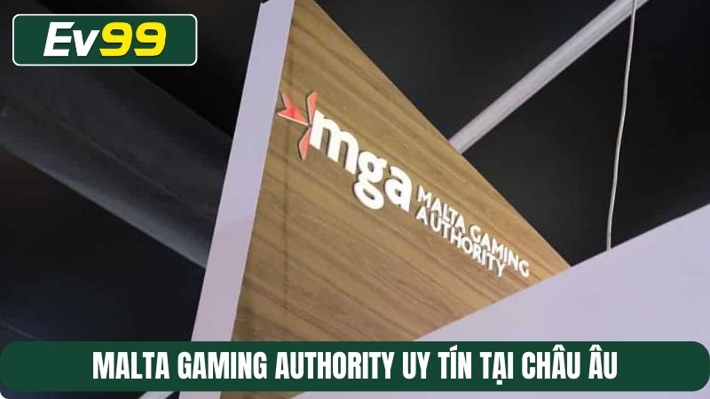 Malta Gaming Authority uy tín tại châu Âu